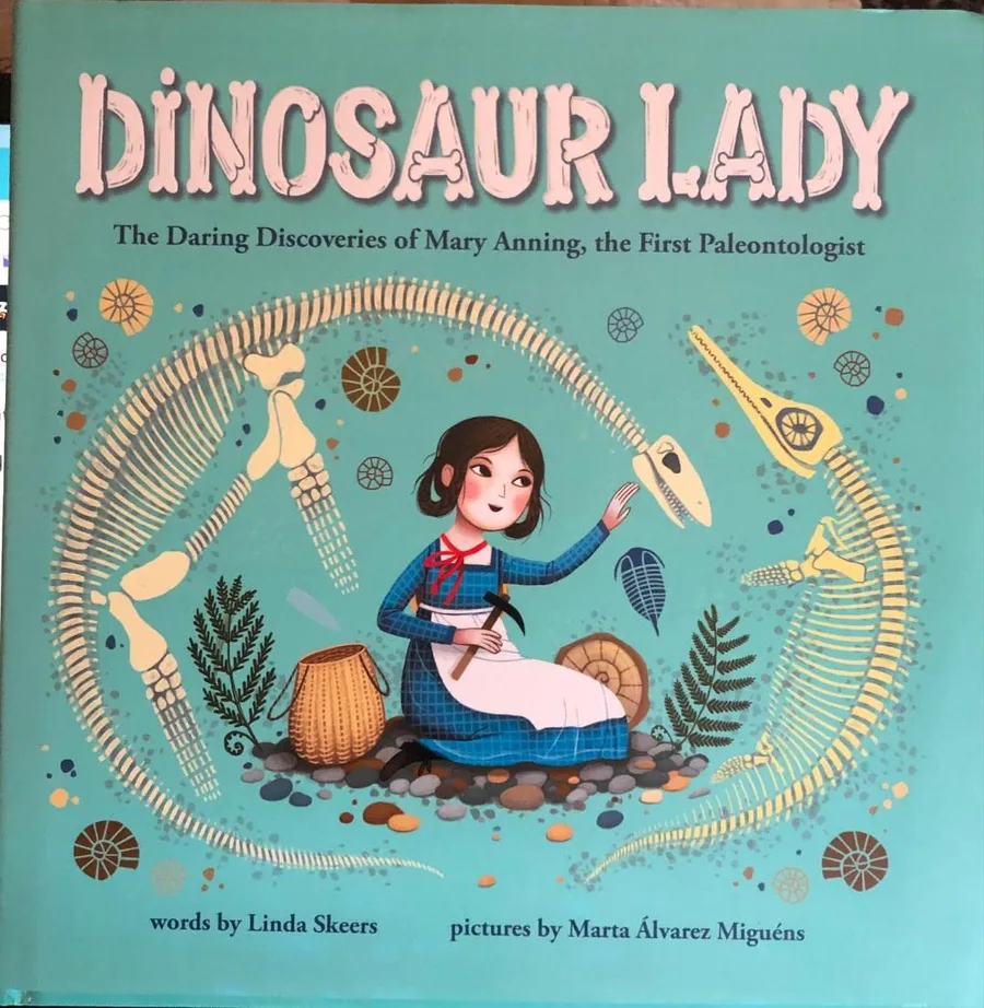 Cover of DINOSAUR LADY. THE DARING DISCOVERIES OF MARY ANNING, THE FIRST PALEONTOLOGIST
