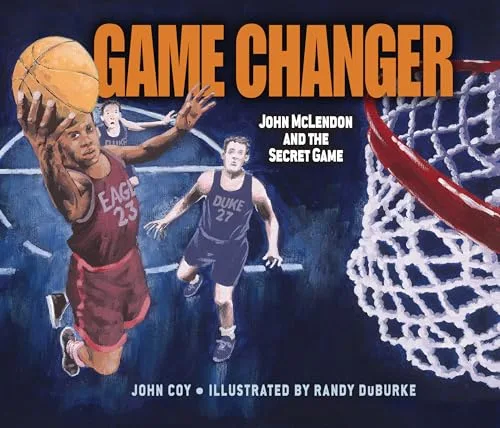 Cover of Game Changer: John McLendon and the Secret Game
