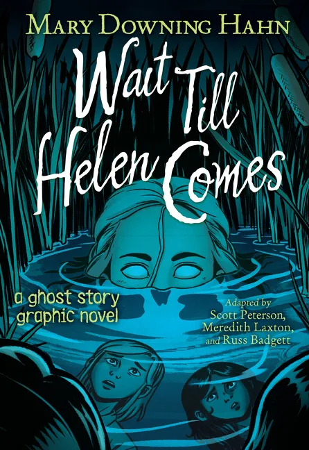 Cover of Wait Till Helen Comes Graphic Novel