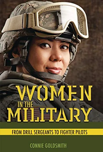 Cover of Women in the Military: From Drill Sergeants to Fighter Pilots