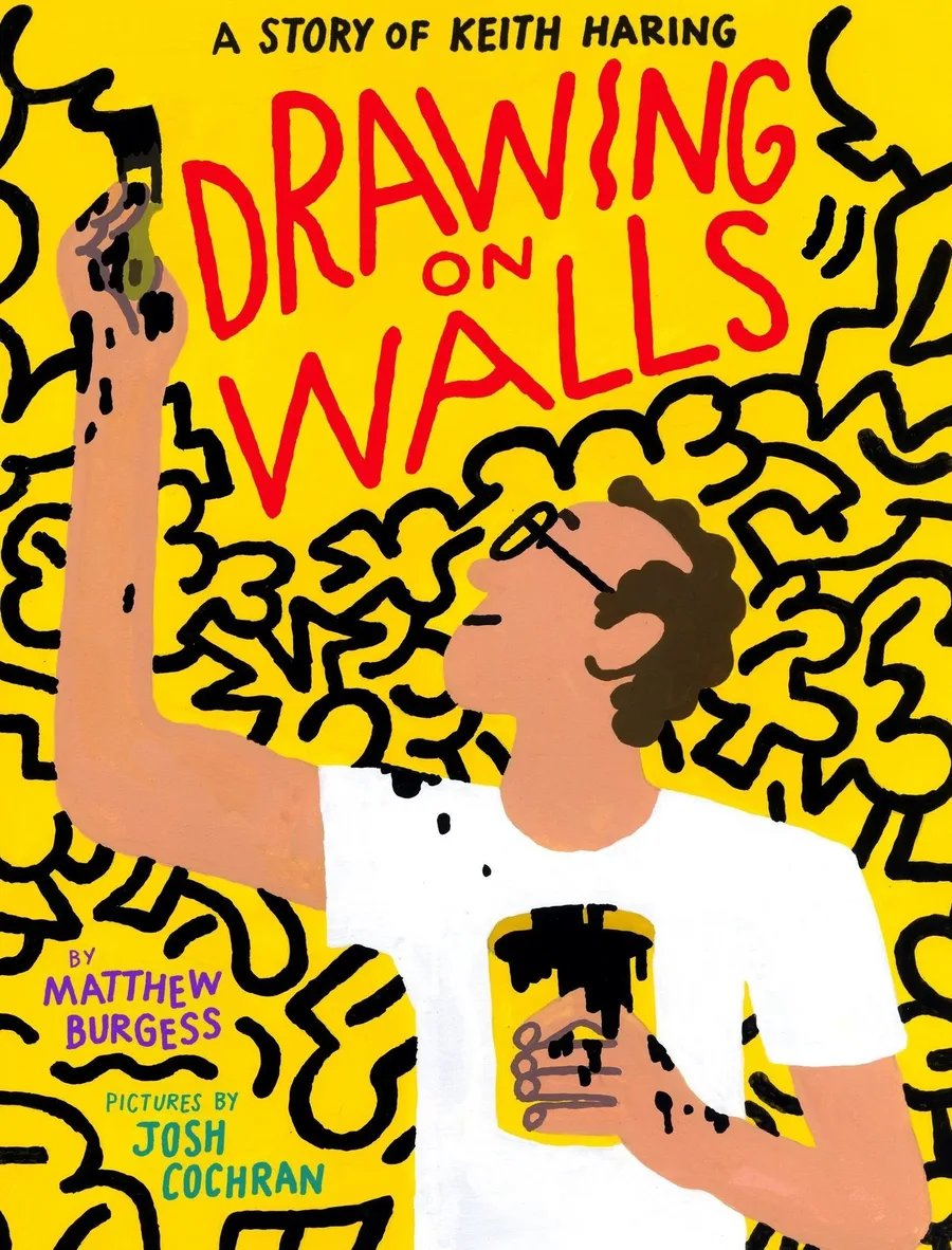 Cover of Drawing on Walls: A Story of Keith Haring