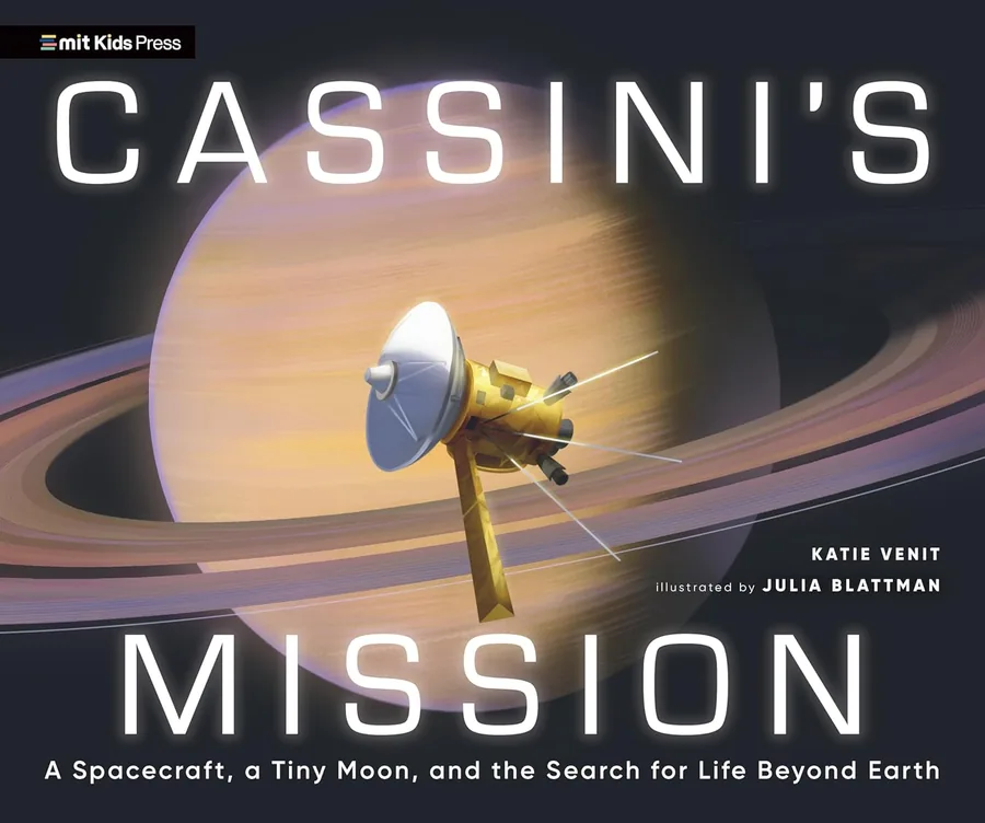 Cover of Cassini’s Mission: A Spacecraft, a Tiny Moon, and the Search for Life Beyond Earth