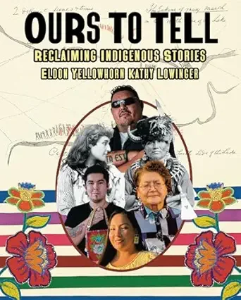 Cover of Ours to Tell: Reclaiming Indigenous Stories