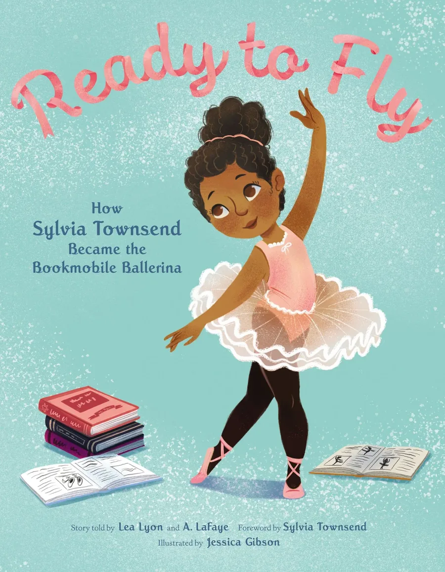 Cover of Ready to Fly: How Sylvia Townsend Became the Bookmobile Ballerina