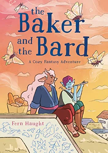 Cover of THE BAKER AND THE BARD: A COZY FANTASY ADVENTURE