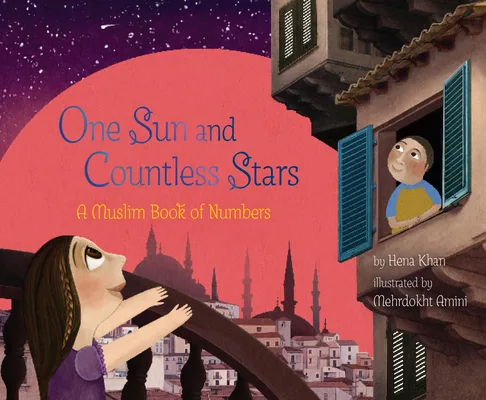 Cover of One Sun and Countless Stars: A Muslim Book of Numbers