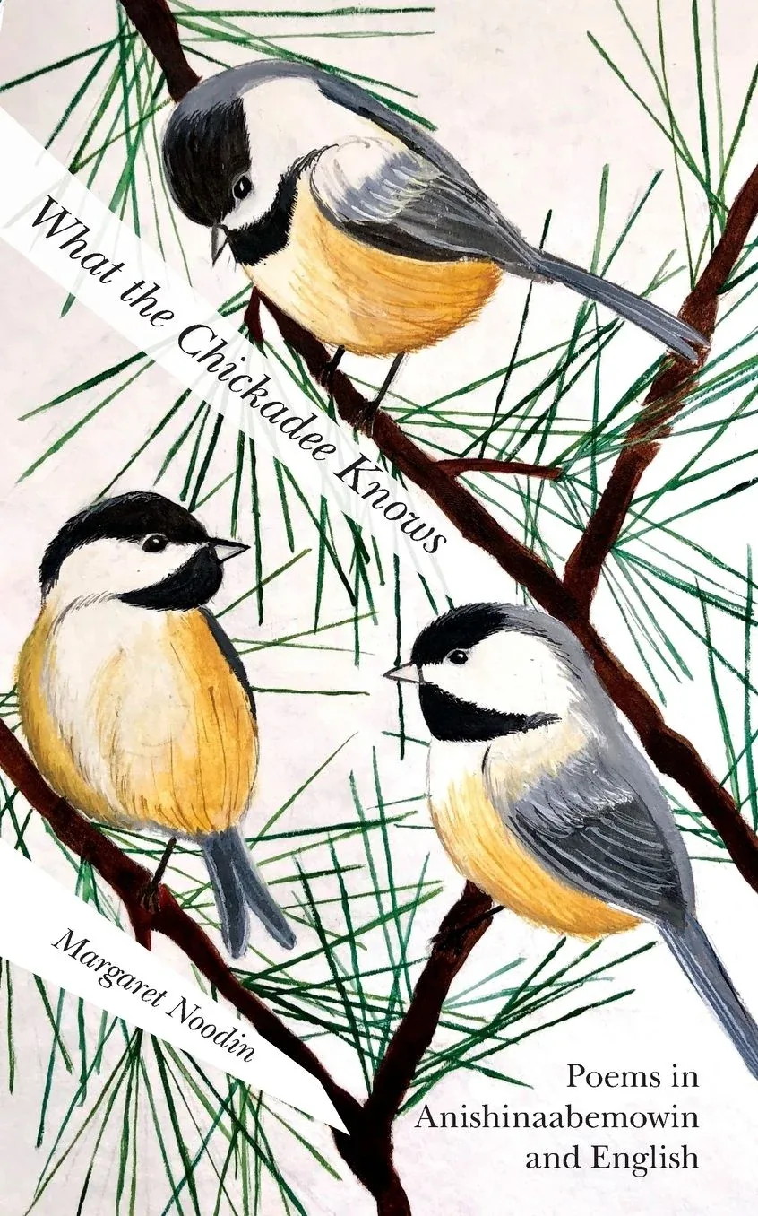 Cover of What the Chickadee Knows (Great Lakes Books series)