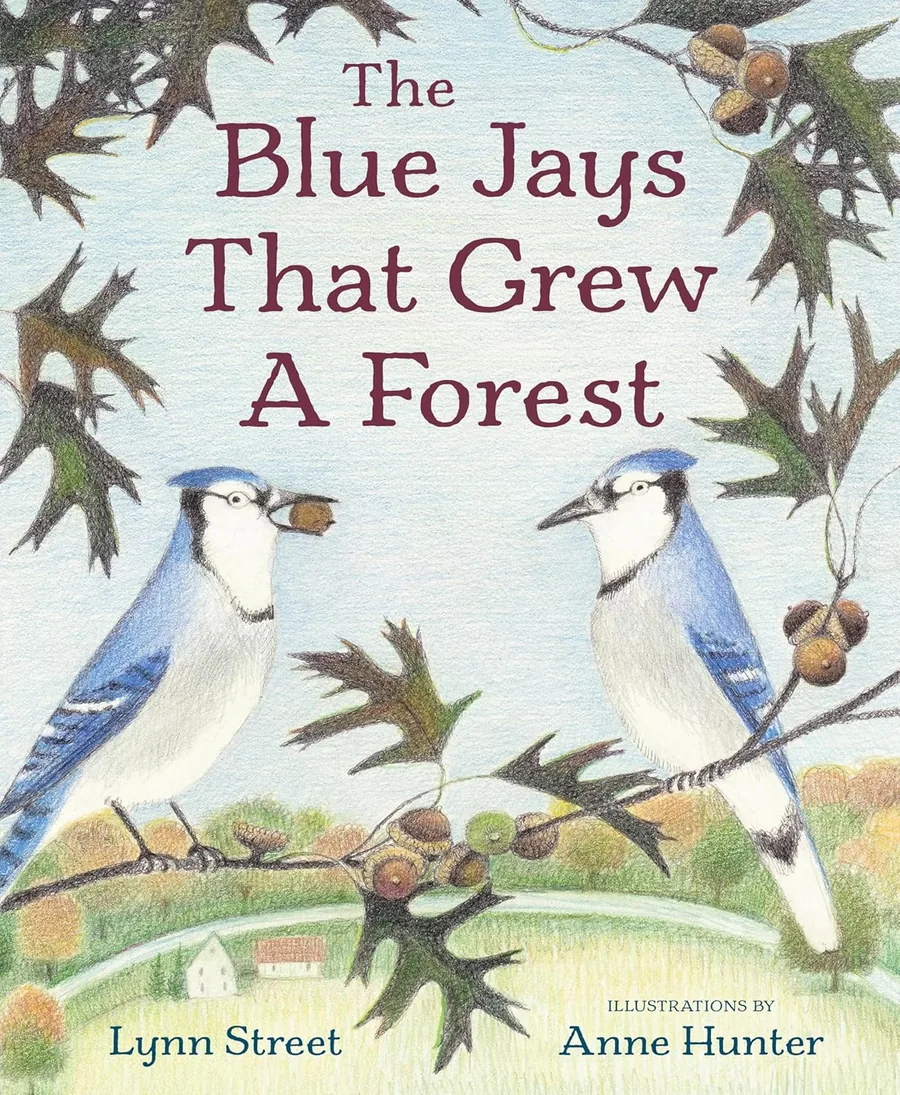 Cover of The Blue Jays That Grew a Forest