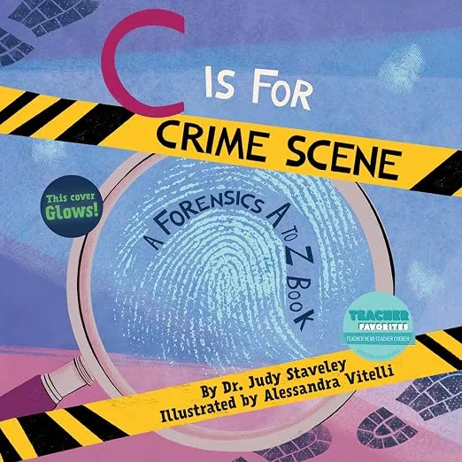 Cover of C Is for Crime Scene: A Forensics A to Z Book