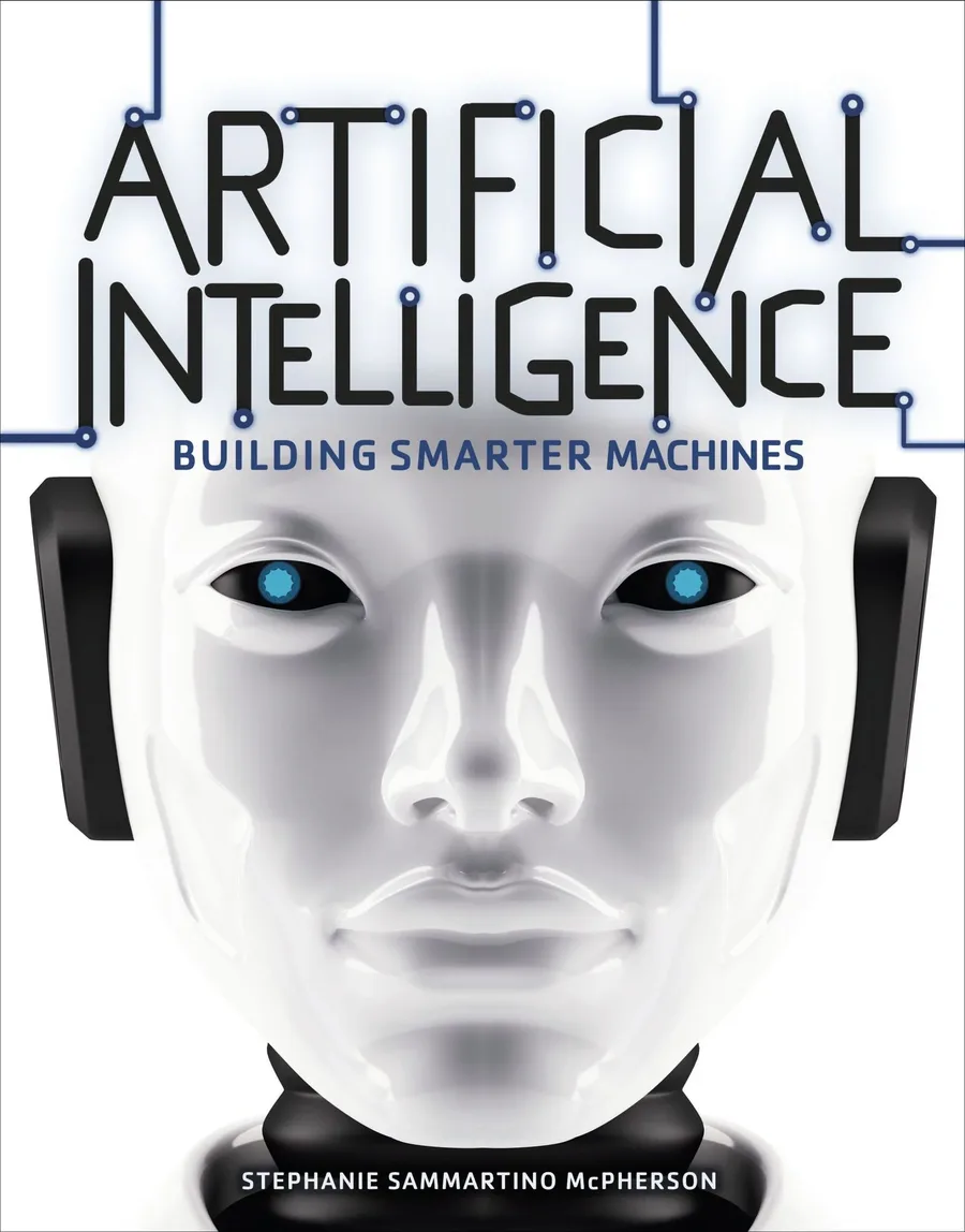 Cover of STEM (Science, Technology, Engineering, and Mathematics) Artificial Intelligence: Building Smarter Machines