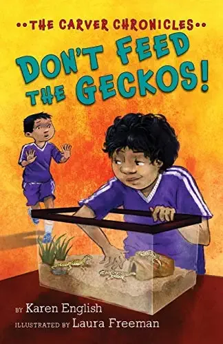 Cover of Don’t Feed the Geckos! (The Carver Chronicles series)
