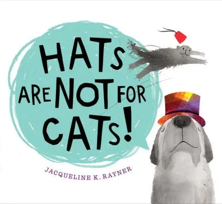 Cover of Hats Are Not for Cats!