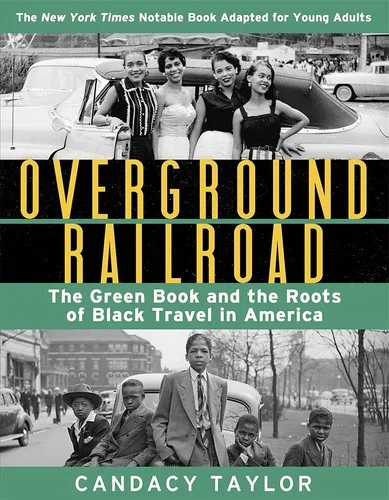 Cover of Overground Railroad: The Green Book and the Roots of Black Travel in America