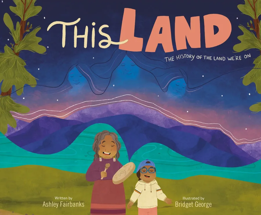 Cover of This Land: The History of the Land We’re On
