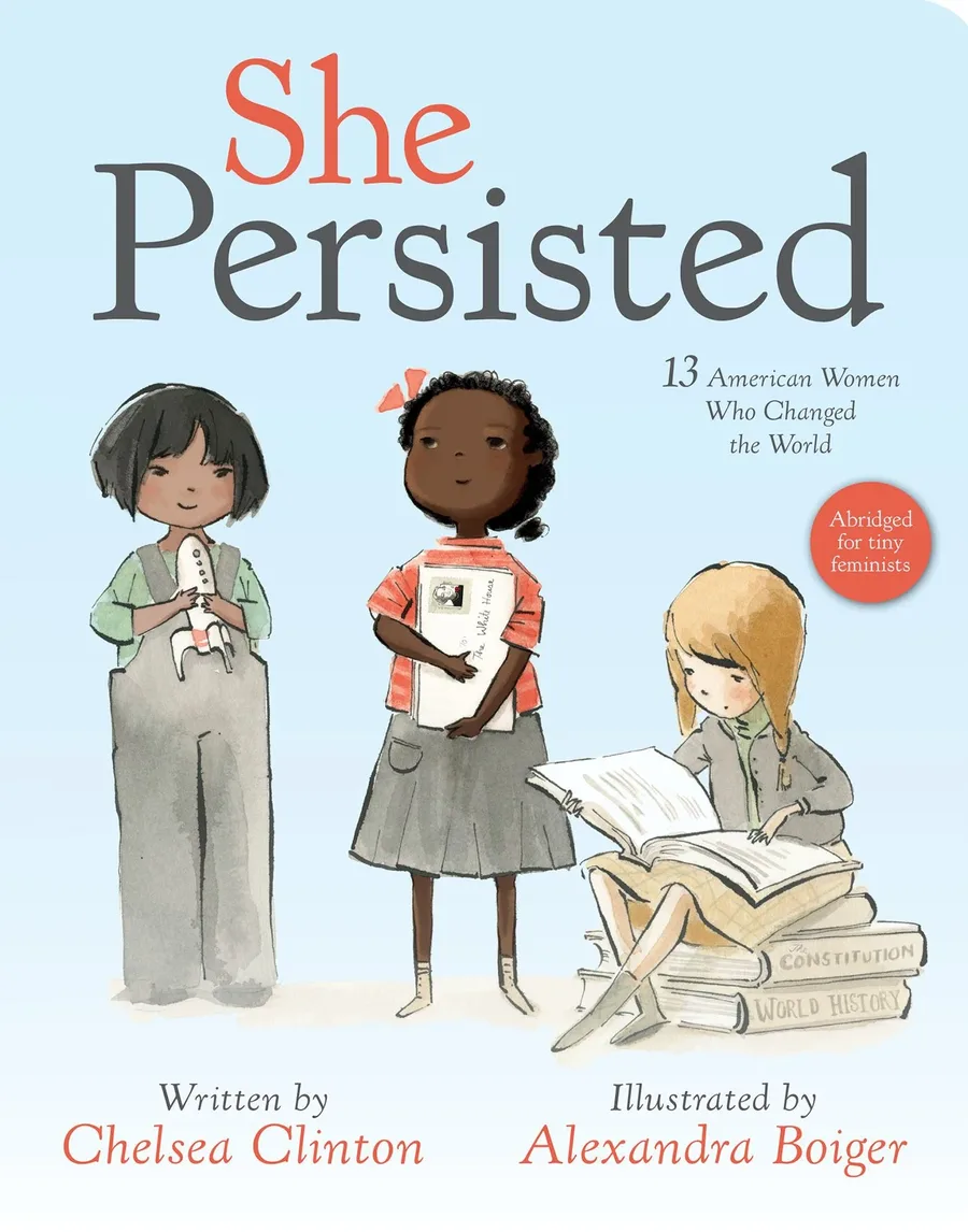 Cover of She Persisted: 13 American Women Who Changed the World
