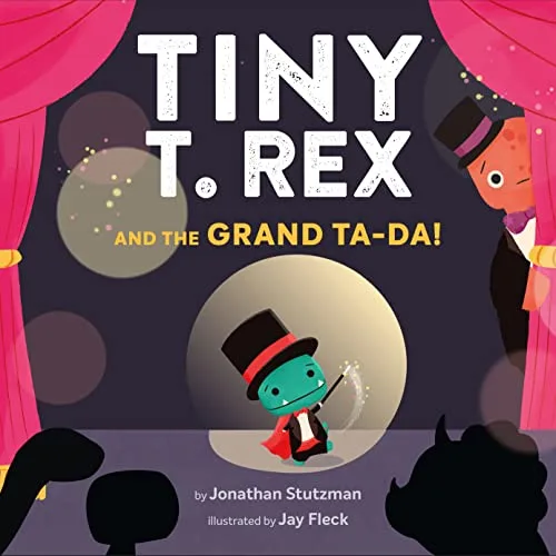 Cover of Tiny T. Rex and the Grand Ta-Da!