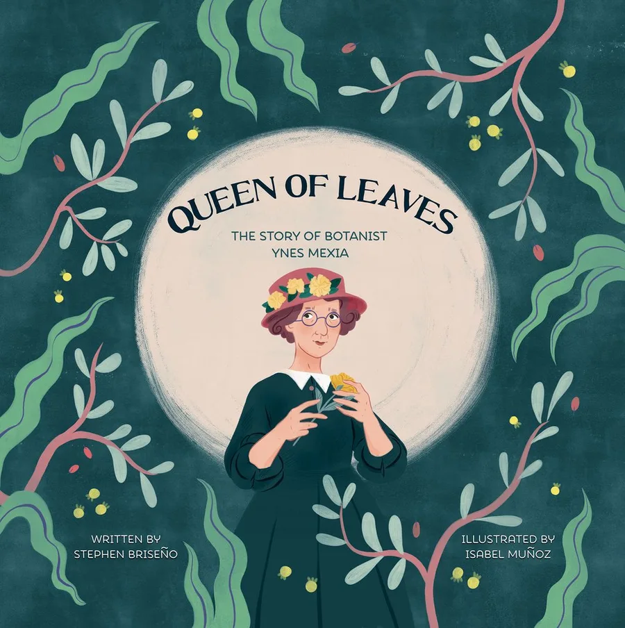 Cover of Queen of Leaves: The Story of Botanist Ynes Mexia