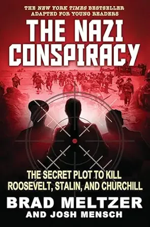 Cover of The Nazi Conspiracy: The Secret Plot to Kill Roosevelt, Stalin, and Churchill