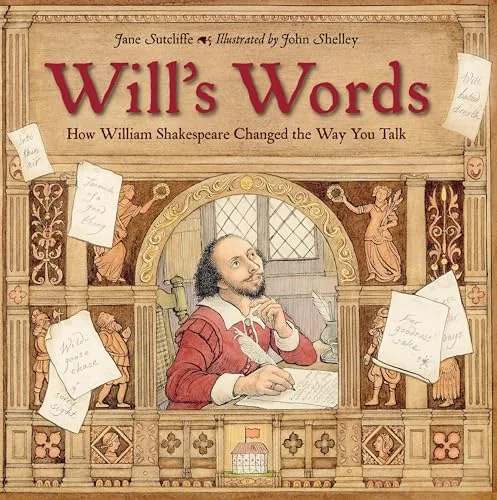 Cover of Will’s Words: How William Shakespeare Changed the Way You Talk