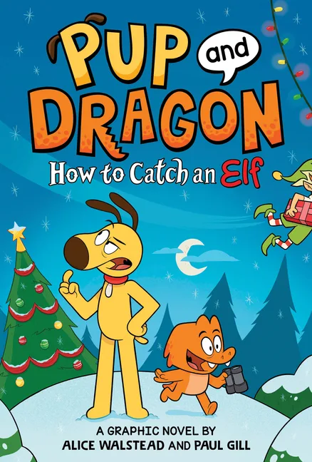 Cover of Pup and Dragon: How to Catch an Elf