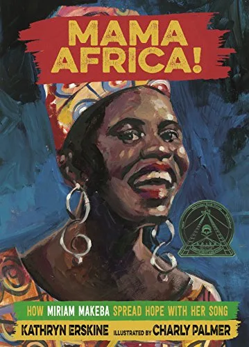 Cover of Mama Africa! How Miriam Makeba Spread Hope with Her Song