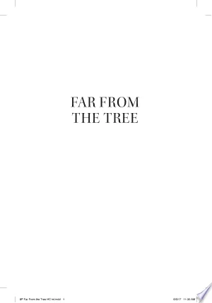 Cover of Far from the Tree: How Children and Their Parents Learn to Accept One Another…Our Differences Unite Us (Young Adult Edition)