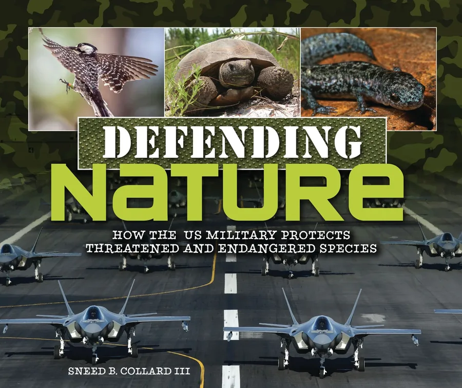 Cover of Defending Nature: How the US Military Protects Threatened and Endangered Species