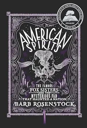 Cover of American Spirits: The Famous Fox Sisters and the Mysterious Fad That Haunted a Nation