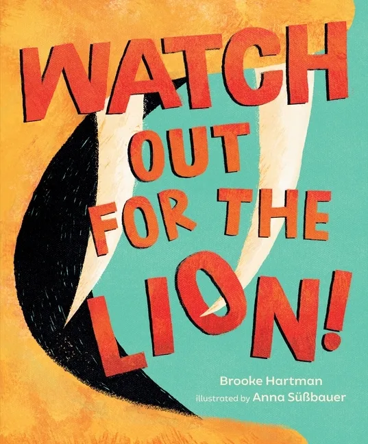Cover of Watch Out for the Lion!