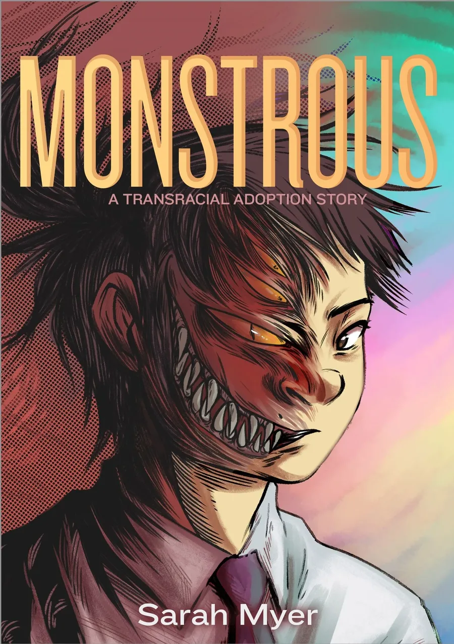 Cover of Monstrous: A Transracial Adoption Story