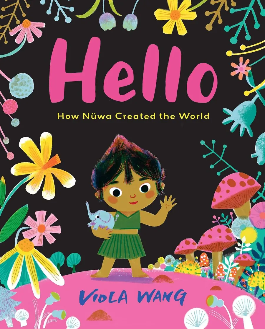 Cover of Hello: How Nüwa Created the World