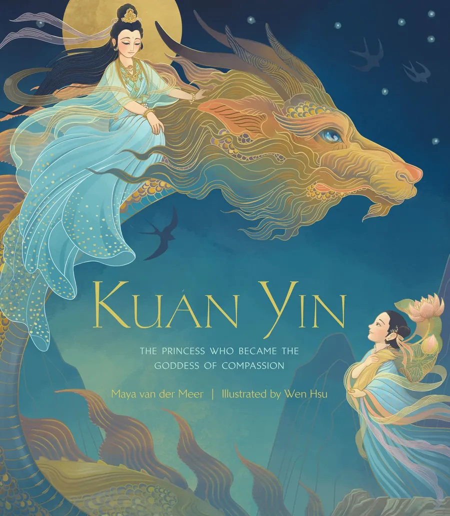 Cover of Kuan Yin: The Princess Who Became the Goddess of Compassion