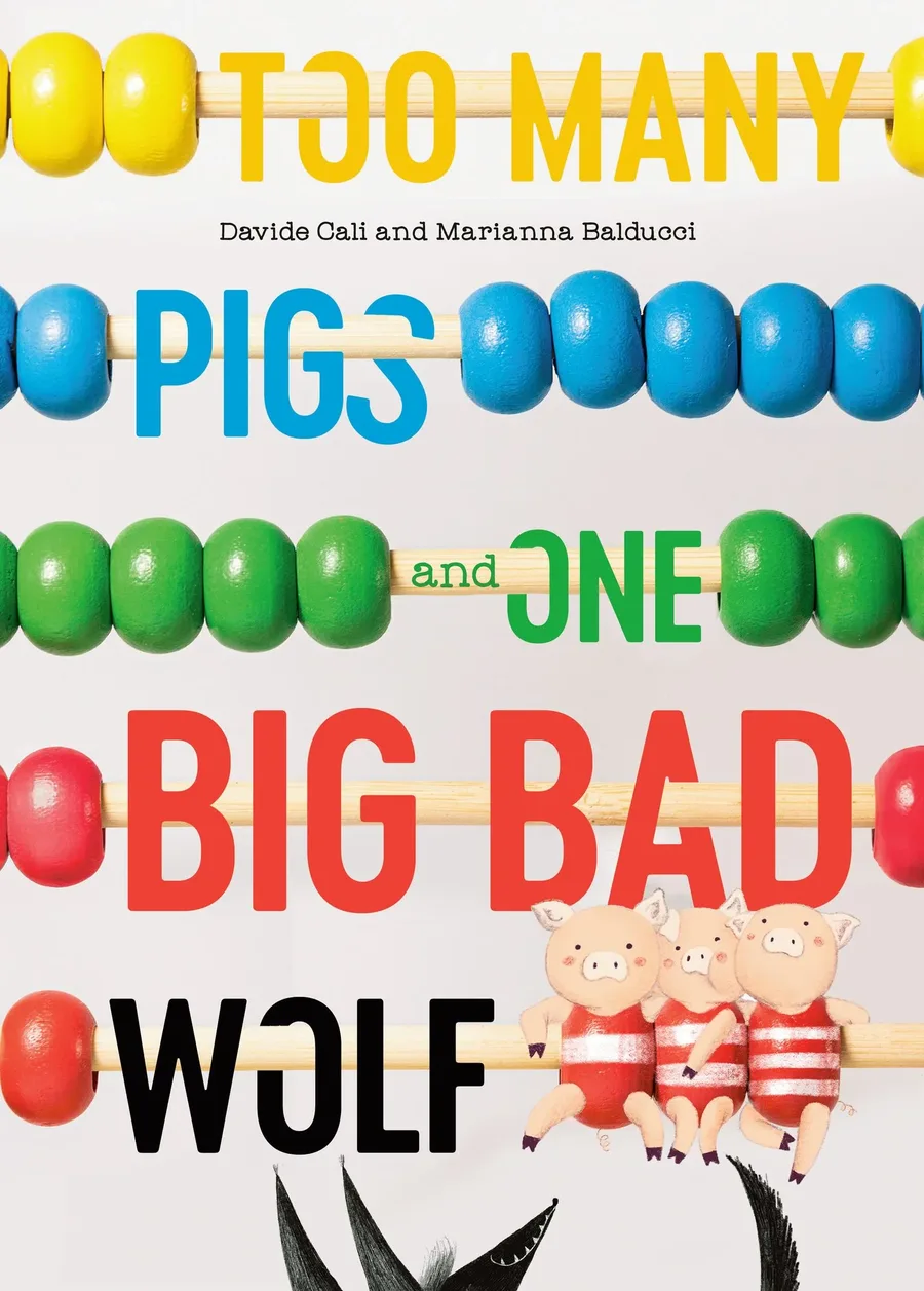 Cover of Too Many Pigs and One Big Bad Wolf
