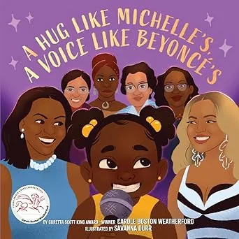 Cover of A Hug Like Michelle's, a Voice Like Beyoncé’s: A Picture Book