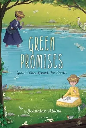 Cover of Green Promises: Girls Who Loved the Earth