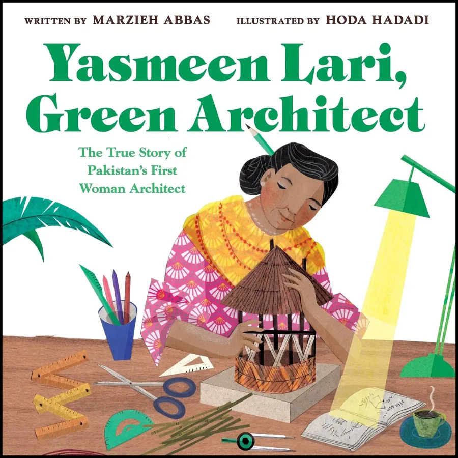 Cover of Yasmeen Lari, Green Architect: The True Story of Pakistan’s First Woman Architect