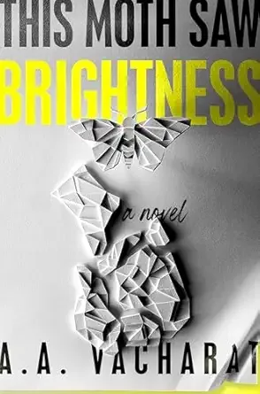 Cover of This Moth Saw Brightness