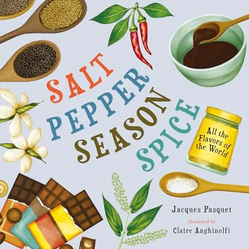 Cover of Salt, Pepper, Season, Spice: All the Flavors of the World