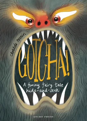 Cover of Gotcha!: A Funny Fairy Tale Hide-and-Seek