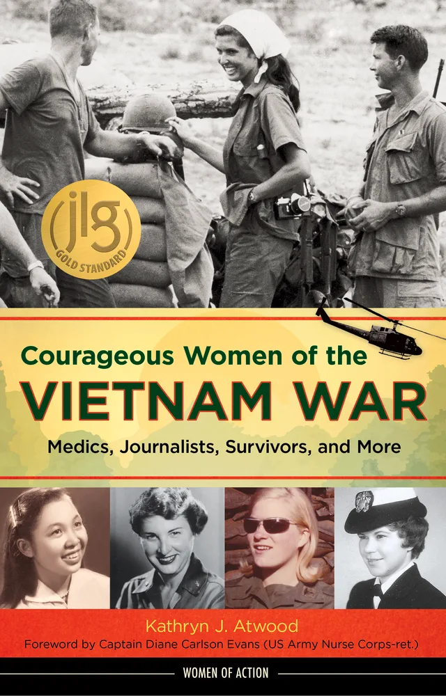 Cover of Courageous Women of the Vietnam War: Medics, Journalists, Survivors, and More