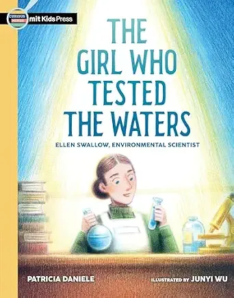 Cover of The Girl Who Tested the Waters: Ellen Swallow, Environmental Scientist