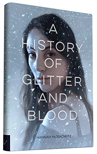 Cover of A History of Glitter and Blood