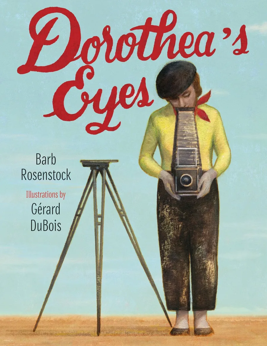Cover of Dorothea’s Eyes: Dorothea Lange Photographs the Truth