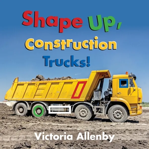 Cover of Shape Up, Construction Trucks