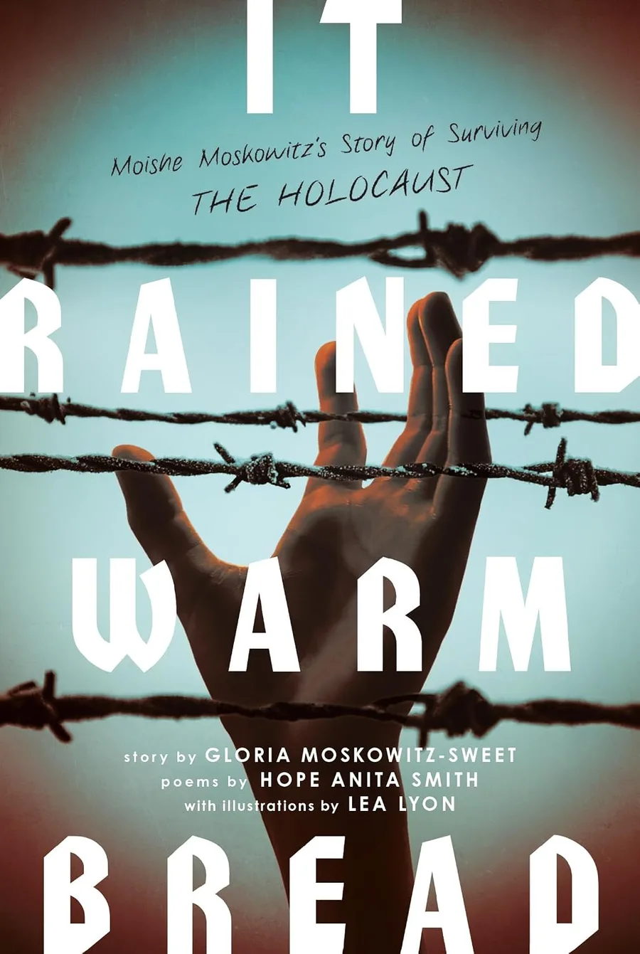 Cover of It Rained Warm Bread: Moishe Moskowitz's Story of Hope