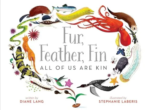 Cover of Fur, Feather, Fin: All of Us Are Kin
