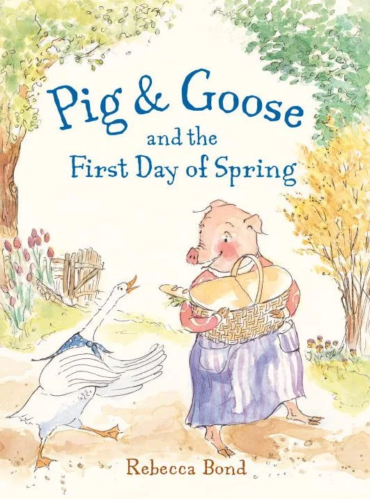 Cover of Pig & Goose and the First Day of Spring