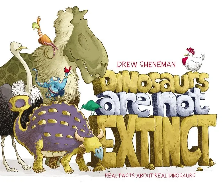 Cover of Dinosaurs Are Not Extinct: Real Facts about Real Dinosaurs