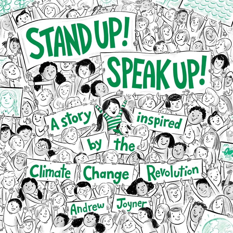 Cover of Stand Up! Speak Up! A Story Inspired by the Climate Change Revolution