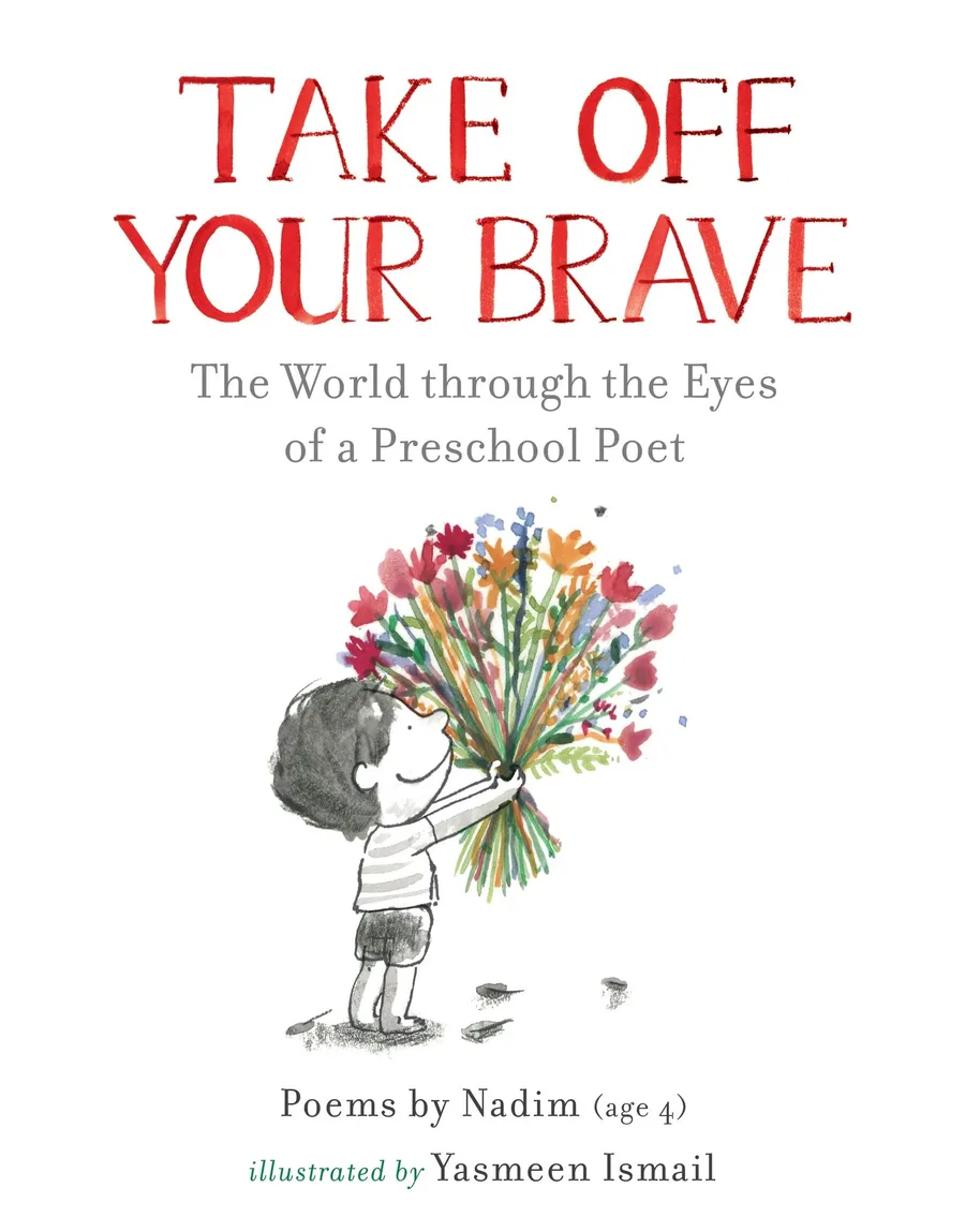 Cover of Take off Your Brave: The World through the Eyes of a Preschool Poet